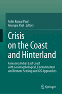 Crisis on the Coast and Hinterland: Assessing India's East Coast with Geomorphological, Environmental and Remote Sensing and GIS Approaches