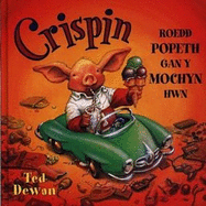 Crispin - Roedd Popeth gan y Mochyn Hwn