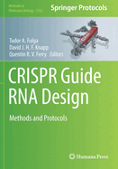 CRISPR Guide RNA Design: Methods and Protocols