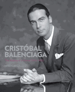 Cristobal Balenciaga: The Making of a Master (1895-1936)