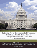 Criteria for a Recommended Standard: Nioh and Niosh Basis for an Occupational Health Standard: Chlorobenzene