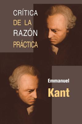 Critica de La Razon Practica - Kant, Emmanuel