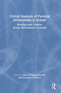 Critical Analysis of Parental Involvement in School: Working with Families Across Sociocultural Contexts