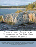 Critical and Exegetical Commentary on the New Testament, Volume 11...