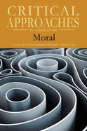 Critical Approaches to Literature: Moral: Print Purchase Includes Free Online Access