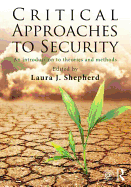 Critical Approaches to Security: An Introduction to Theories and Methods