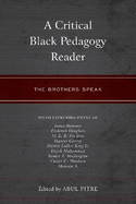 Critical Black Pedagogy in Education: The Brothers Speak