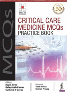 Critical Care Medicine MCQs Practice Book: (ISCCM Pune)