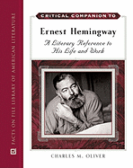 Critical Companion to Ernest Hemingway - Oliver, Charles M