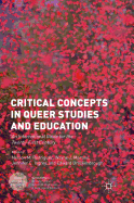 Critical Concepts in Queer Studies and Education: An International Guide for the Twenty-First Century