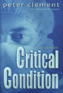 Critical Condition: A Medical Thriller