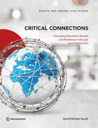 Critical Connections: Promoting Economic Growth and Resilience in Europe and Central Asia