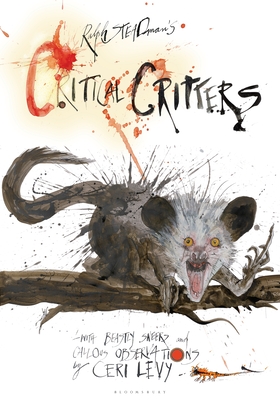 Critical Critters - Steadman, Ralph, and Levy, Ceri