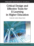 Critical Design and Effective Tools for E-Learning in Higher Education: Theory Into Practice