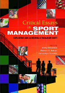 Critical Essays in Sport Management: Exploring and Achieving a Paradigm Shift