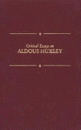 Critical Essays on Aldous Huxley