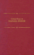 Critical Essays on Daniel Defoe: Daniel Defoe