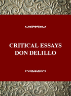 Critical Essays on Don Delillo: Critical Essays on Don Delillo