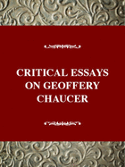 Critical Essays on Geoffery Chaucer: Geoffrey Chaucer