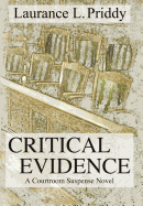 Critical Evidence: A Courtroom Suspense Novel