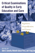Critical Examinations of Quality in Early Education and Care: Regulation, Disqualification, and Erasure