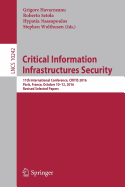 Critical Information Infrastructures Security: 11th International Conference, Critis 2016, Paris, France, October 10-12, 2016, Revised Selected Papers