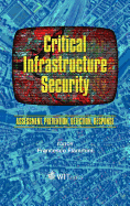 Critical Infrastructure Security: Assessment, Prevention, Detection, Response