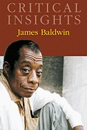 Critical Insights: James Baldwin: Print Purchase Includes Free Online Access