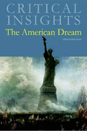 Critical Insights: The American Dream: Print Purchase Includes Free Online Access - Newlin, Keith (Editor)