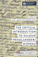 Critical Introduction to Salomo Friedlaender/Mynona: Twentieth-Century Performance Philosopher