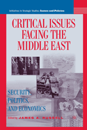 Critical Issues Facing the Middle East: Security, Politics and Economics