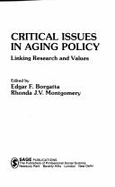 Critical Issues in Aging Policy: Linking Research and Values