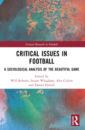 Critical Issues in Football: A Sociological Analysis of the Beautiful Game