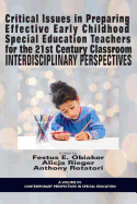 Critical Issues in Preparing Effective Early Childhood Special Education Teachers for the 21st Century Classroom: Interdisciplinary Perspectives