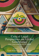 Critical Legal Perspectives on Global Governance: Liber Amicorum David M Trubek