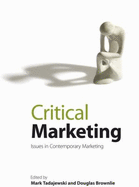Critical Marketing: Issues in Contemporary Marketing