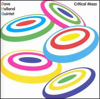 Critical Mass - Dave Holland Quintet