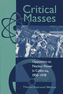 Critical Masses: Opposition to Nuclear Power in California, 1958-1978