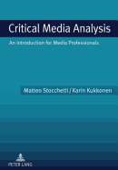 Critical Media Analysis: An Introduction for Media Professionals