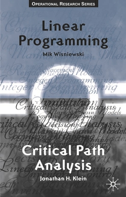 Critical Path Analysis and Linear Programming - Wisniewski, Mik, and Klein, Jonathan H