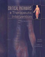 Critical Pathways in Therapeutic Intervention: Extremities and Spine - Saidoff, David C, and McDonough, Andrew L, Edd, PT