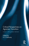 Critical Perspectives on Agrarian Transition: India in the global debate