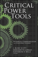 Critical Power Tools: Technical Communication and Cultural Studies