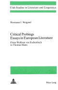 Critical Probings: Essays in European Literature: From Wolfram Von Eschenbach to Thomas Mann