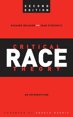Critical Race Theory, Second Edition: An Introduction, Second Edition - Stefancic, Jean