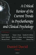 Critical Review of the Current Trends in Psychotherapy and Clinical Psychology