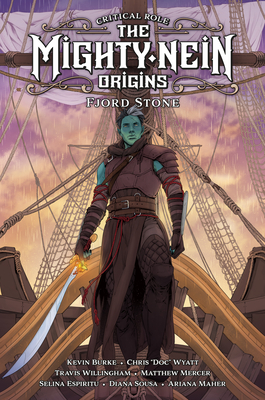 Critical Role: The Mighty Nein Origins - Fjord Stone - Role, Critical, and Wyatt, Chris, and Burke, Kevin