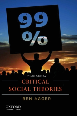 Critical Social Theories: An Introduction - Agger, Ben