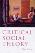 Critical Social Theory: Culture, Society and Critique