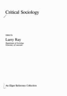 Critical Sociology: The Formation of a Critical Theory of Society - Ray, Larry (Editor)